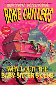 Why I Quit the Baby-Sitters Club (Haynes, Betsy. Bone Chillers, No. 17.) by Betsy Haynes