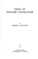 Cover of: India in English literature. by Sencourt, Robert