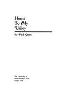 Cover of: Home to my valley.