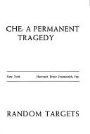 Cover of: Che: a permanent tragedy