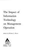 Cover of: The impact of information technology on management operation.