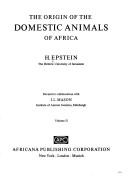 Cover of: The origin of the domestic animals of Africa