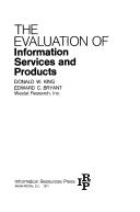 The evaluation of information services and products by Donald W. King