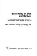 Biochemistry of brain and behavior. by Edited by Robert E. Bowman and Surinder P. Datta.
