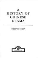 Cover of: A history of Chinese drama