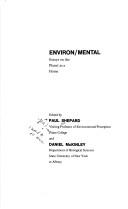 Cover of: Environ/mental: essays on the planet as a home | Shepard, Paul