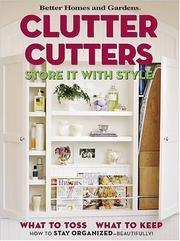 Cover of: Clutter Cutters: Store It with Style (Better Homes & Gardens)