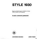 Style 1930; elegance and sophistication in architecture, design, fashion, graphics, and photography by Klaus-Jürgen Sembach