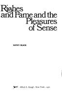 Cover of: Riches and fame and the pleasures of sense.