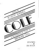 Cover of: Cole.: Edited by Robert Kimball.  A biographical essay by Brendan Gill.  Designed by Bea Feitler.