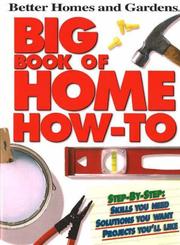 Cover of: Big Book of Home How-To by Better Homes and Gardens