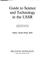 Cover of: Guide to science and technology in the USSR