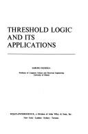 Threshold logic and its applications by Saburo Muroga