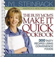 Cover of: The Busy Mom's Make It Quick Cookbook