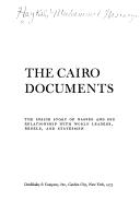 Cover of: The Cairo documents: the inside story of Nasser and his relationship with world leaders, rebels, and statesmen