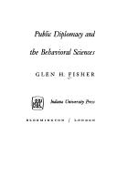 Cover of: Public diplomacy and the behavioral sciences by Glen Fisher