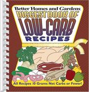 Cover of: Biggest book of low-carb recipes by Better Homes and Gardens.