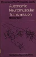 Cover of: Autonomic neuromuscular transmission by M. R. Bennett