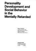 Cover of: Personality development and social behavior in the mentally retarded