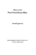History of the first United States mint by Frank H. Stewart