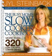 The busy mom's slow cooker cookbook by Jyl Steinback