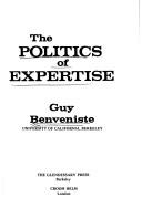 Cover of: The politics of expertise. by Guy Benveniste