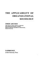 Cover of: The applicability of organizational sociology.