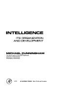Cover of: Intelligence: its organization and development. by Cunningham, Michael