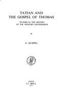 Cover of: Tatian and the Gospel of Thomas by Gilles Quispel, Gilles Quispel