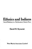 Ethnics and Indians by David H. Stymeist