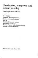 Cover of: Production, manpower and social planning: with applications to Korea