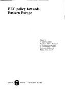 Cover of: EEC policy towards Eastern Europe by edited by Ieuan G. John.