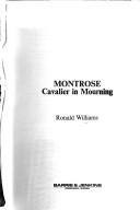 Cover of: Montrose: cavalier in mourning