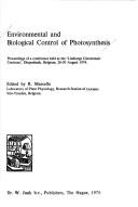 Cover of: Environmental and biological control of photosynthesis: proceedings of a conference held at the Limburgs Universitair Centrum, Diepenbeek, Belgium, 26-30 Aug. 1974