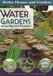 Cover of: Water Gardens, Pools, Streams & Fountains by Better Homes and Gardens