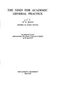 Cover of: The need for academic general practice | William George Irwin