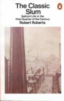 Cover of: The classic slum by Roberts, Robert
