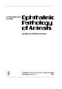 Cover of: Ophthalmic pathology of animals by L. Z. Saunders