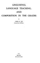 Cover of: Linguistics, language teaching, and composition in the grades