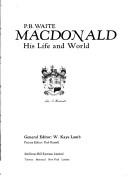 Cover of: Macdonald: his life and world