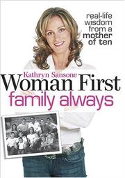 Woman first family always by Kathryn Sansone