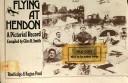 Cover of: Flying at Hendon: a pictorial record