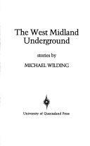 Cover of: The West Midland Underground by Wilding, Michael