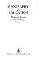 Cover of: Geography in education by Norman John Graves