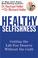 Cover of: Healthy Selfishness