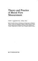 Cover of: Theory and practice of blood flow measurement