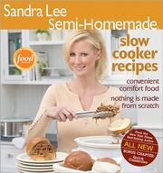 Cover of: Semi-Homemade Slow Cooker Recipes (Sandra Lee Semi-Homemade)