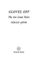 Cover of: Gloves off: the Joe Louis story