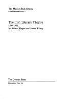 Cover of: The Irish Literary Theatre, 1899-1901 by Robert Goode Hogan