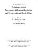 Cover of: Techniques for the assessment of microbial production and decomposition in fresh waters